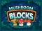 שפּיל Mushroom blocks אָנליין