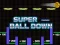 שפּיל Super Ball Down אָנליין