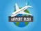 שפּיל Airport Rush אָנליין