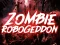 שפּיל Zombie Robogeddon אָנליין