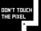 שפּיל Don't touch the pixel אָנליין