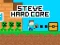 שפּיל Steve Hard Core אָנליין