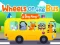 שפּיל Wheels On The Bus אָנליין