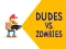 שפּיל Dudes vs. Zombies אָנליין