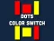 שפּיל Dot Color Switch אָנליין