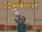 שפּיל Go Robots 1 אָנליין