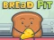 שפּיל Bread pit אָנליין