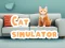 שפּיל Cat Simulator אָנליין
