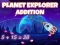 שפּיל Planet explorer addition אָנליין