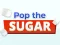 שפּיל Pop The Sugar אָנליין
