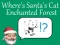 שפּיל Where's Santa's Cat-Enchanted Forest אָנליין