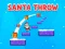 שפּיל Santa Throw אָנליין