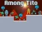 שפּיל Among Tito אָנליין