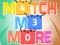 שפּיל Match Me More אָנליין