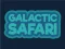 שפּיל Galactic Safari אָנליין