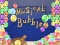 שפּיל Musical Bubble אָנליין