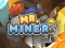 שפּיל Mr Miner אָנליין