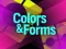 שפּיל Colors & Forms אָנליין