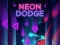 שפּיל Neon Dodge אָנליין
