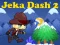 שפּיל Jeka Dash 2 אָנליין