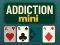 שפּיל Addiction Mini אָנליין