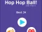 שפּיל Hop Hop Ball אָנליין