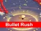 שפּיל Bullet Rush 3D אָנליין