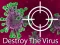 שפּיל Destroy The Virus אָנליין
