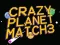 שפּיל Crazy Planet Match 3 אָנליין
