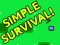 שפּיל Simple Surviving Game אָנליין