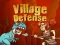 שפּיל Village Defense אָנליין