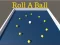 שפּיל Roll a Ball אָנליין