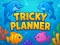 שפּיל Tricky Planner אָנליין