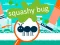 שפּיל Squashy Bug אָנליין