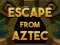 שפּיל Escape From Aztec אָנליין