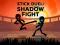 שפּיל Stick Duel: Shadow Fight אָנליין