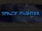 שפּיל Space Fighter אָנליין