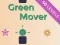 שפּיל Green Mover אָנליין