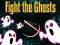 שפּיל Fight the Ghosts אָנליין