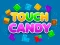 שפּיל Touch Candy אָנליין