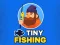 שפּיל Tiny Fishing אָנליין