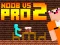 שפּיל Noob vs Pro 2 Jailbreak אָנליין