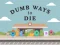 שפּיל Dumb Ways To Die אָנליין