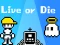 שפּיל Live or Die אָנליין