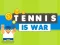 שפּיל Tennis Is War אָנליין