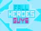 שפּיל Fall Heroes Guys 2 אָנליין