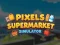 שפּיל Pixels Supermarket Simulator אָנליין