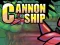 שפּיל Cannon Ship אָנליין