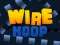 שפּיל Wire Hoop אָנליין