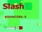 שפּיל Slash אָנליין